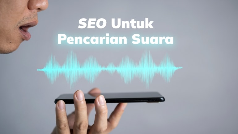 7 Strategi SEO Untuk Optimalisasi Pencarian Suara 2024 Updated