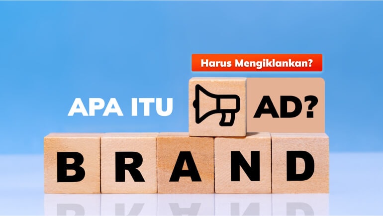 Apa Itu Brand Ad dan Kenapa Harus Mengiklankan Keyword Brand