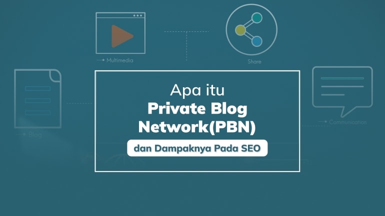 Apa Itu Private Blog Network (PBN) dan Dampaknya Pada SEO