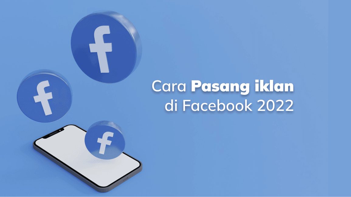 Facebook Ads: Cara Pasang iklan di Facebook 2024