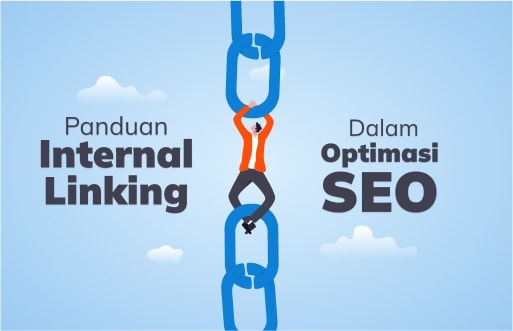 Panduan Lengkap Memaksimalkan Internal Linking untuk Optimasi SEO