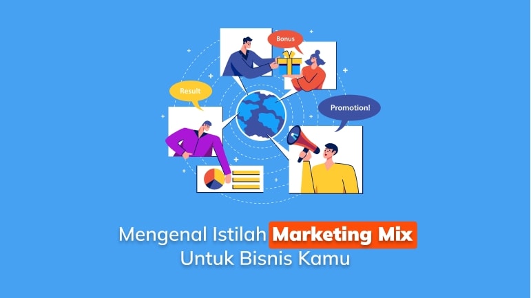 Mengenal Istilah Marketing Mix Untuk Bisnis Kamu