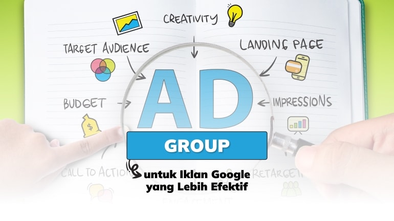 Pakai Ad Group untuk Iklan Google yang Lebih Efektif