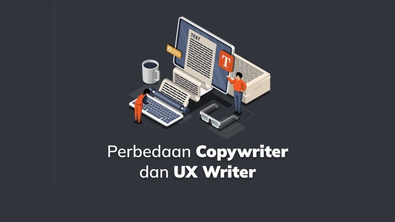 Perbedaan Copywriter dan UX Writer