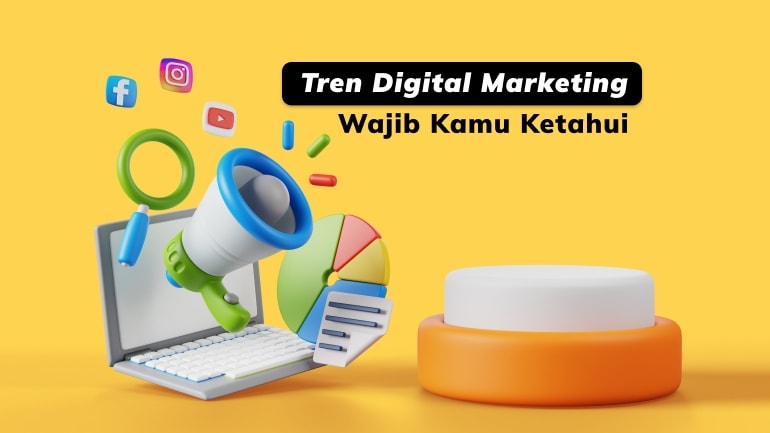9 Tren Digital Marketing 2024 yang Wajib Kamu Ketahui