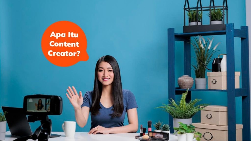 Apa itu Content Creator?