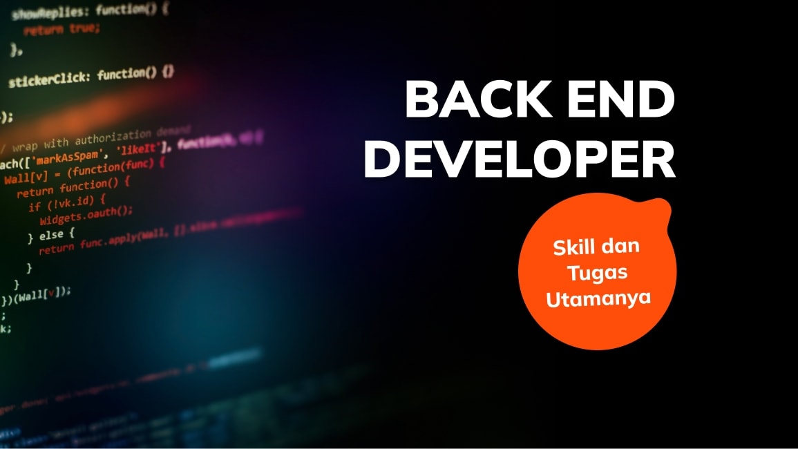 Apa Itu Back End Developer? Skill dan Tugas Utamanya