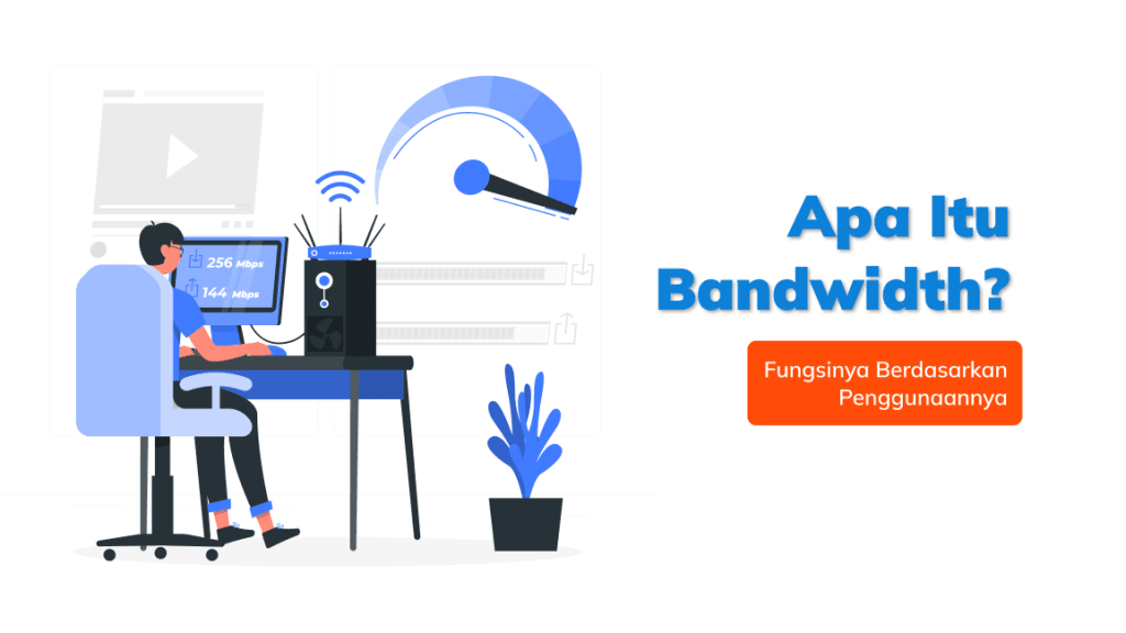Mengenal Apa Itu Bandwidth dan Fungsinya Berdasarkan Penggunaannya