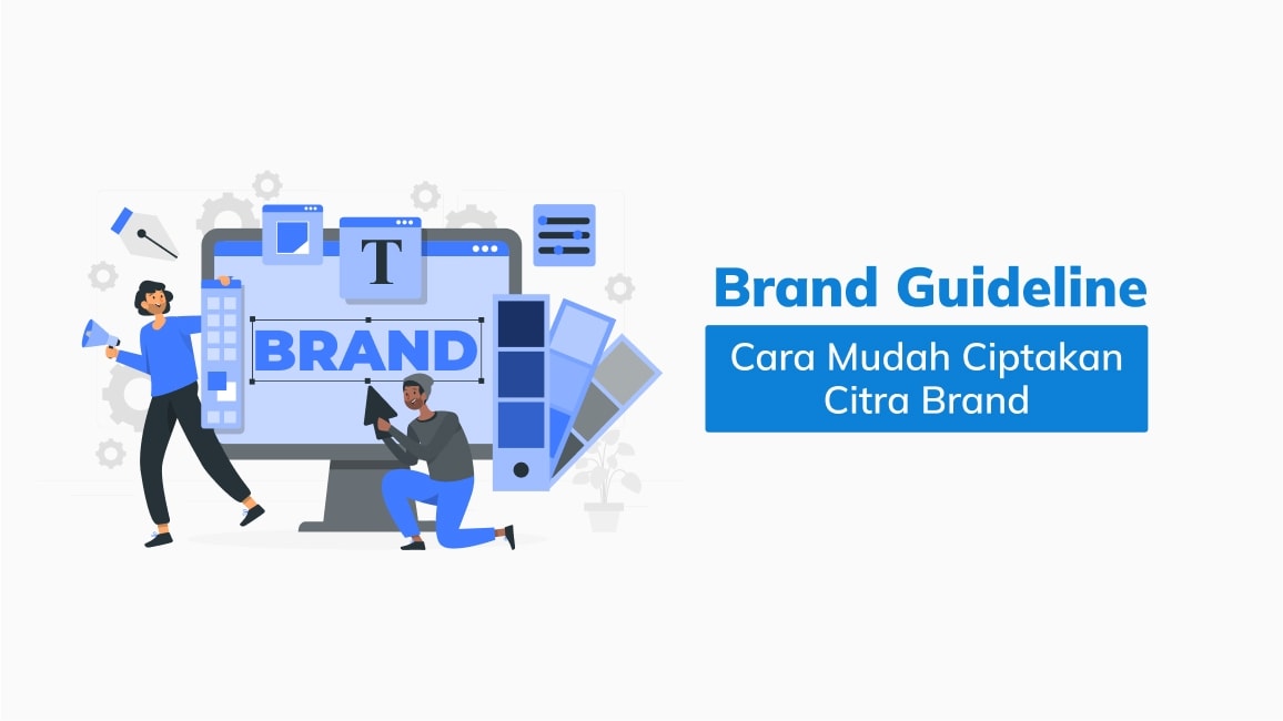 Brand Guideline: Cara Mudah Ciptakan Citra Brand