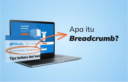 Apa Itu Breadcrumb? Pengertian, Manfaat dan Cara Membuatnya