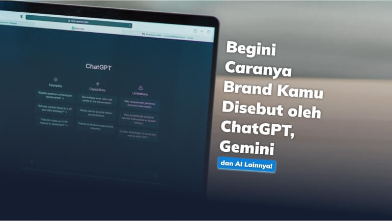 Begini Caranya Brand Kamu Disebut ChatGPT, Gemini, dan AI Lainnya!