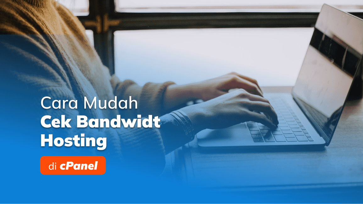 Cara Mudah Cek Bandwidth Hosting di cPanel