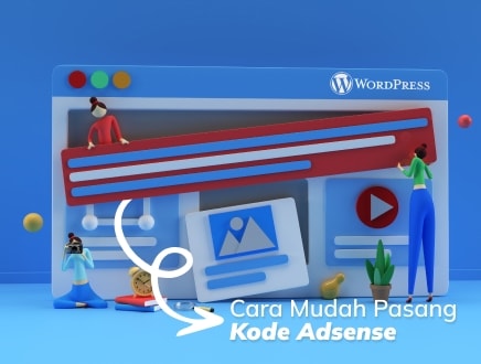 Begini Cara Mudah Pasang Kode Adsense Di WordPress