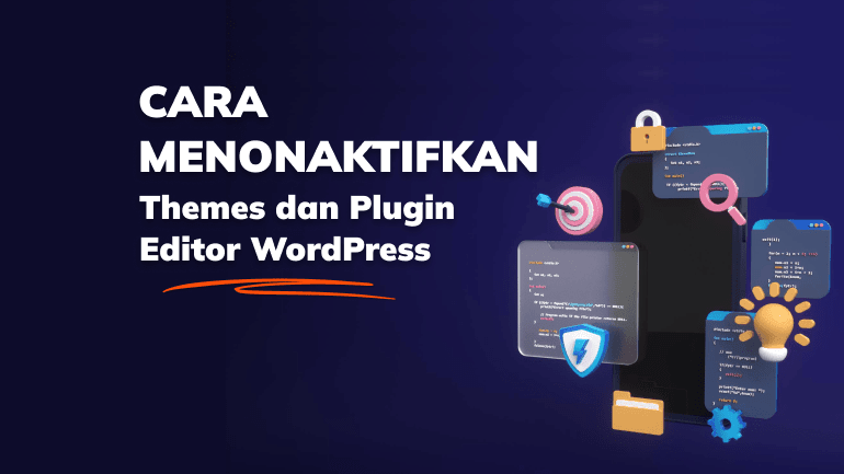 Cara menonaktifkan Themes dan Plugin Editor WordPress