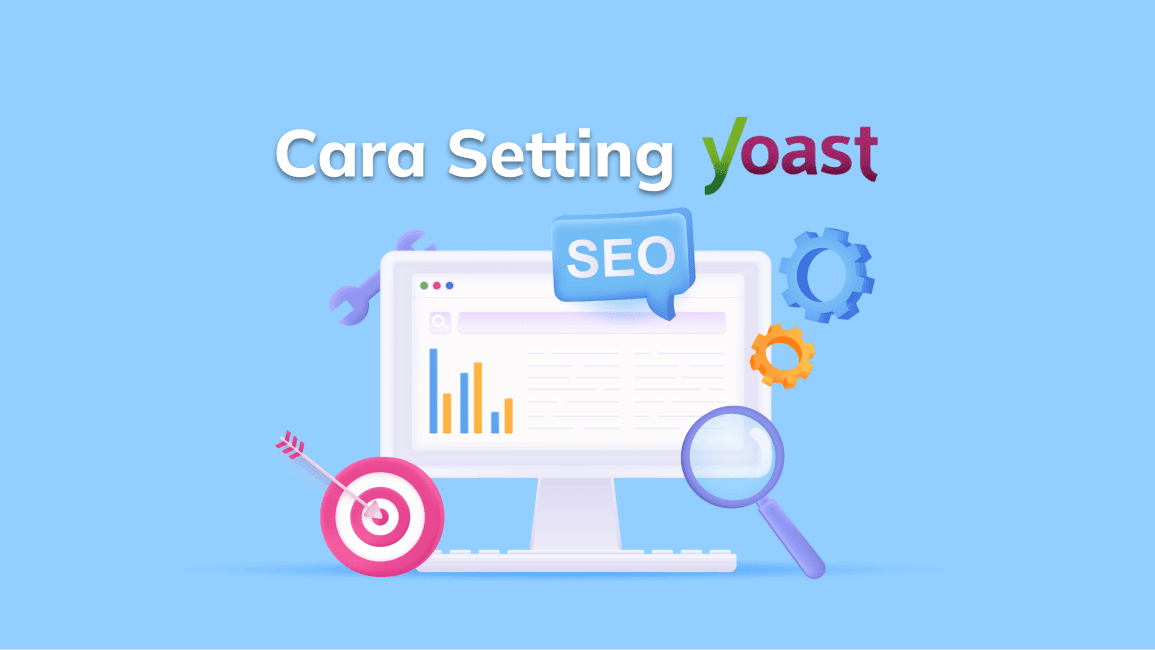 Cara Setting Yoast SEO Untuk Optimalisasi SEO Website Kamu