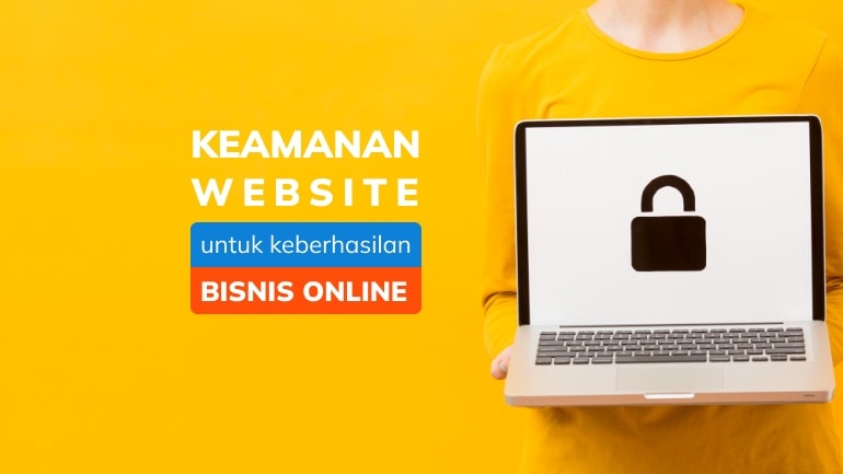 Pentingnya Mengecek Keamanan Website Bisnis Dan Panduan Caranya