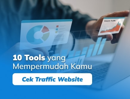 10 Tools yang Mempermudah Kamu Cek Traffic Website
