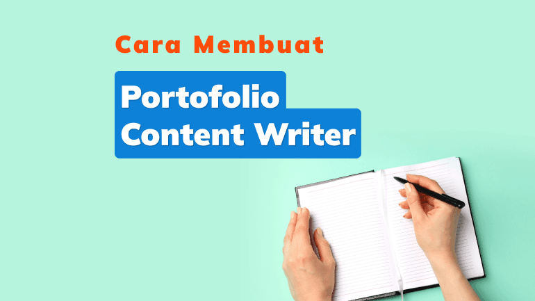 Contoh Portofolio Content Writer dan Cara Membuatnya