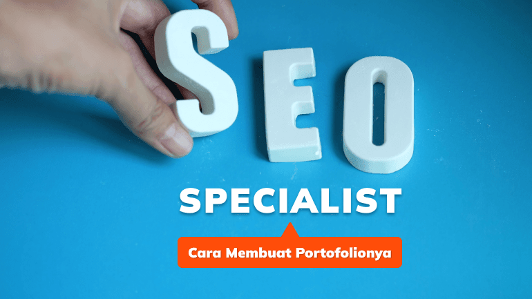 Contoh Portfolio SEO Specialist dan Cara Membuatnya