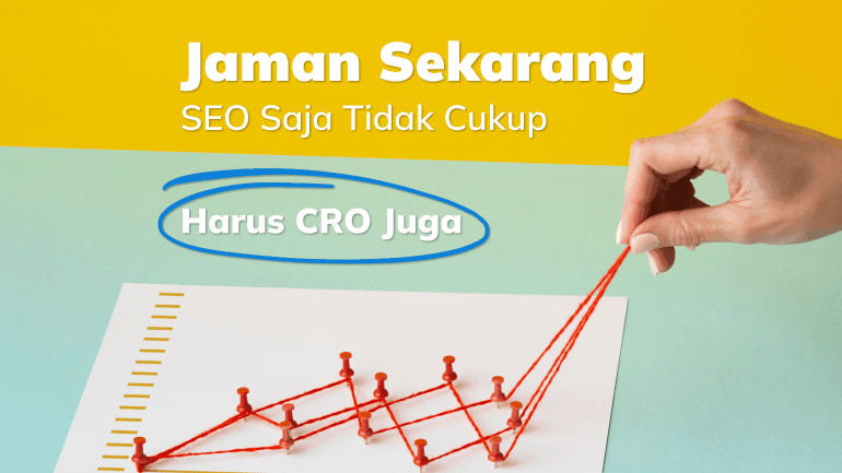 Apa Itu Conversion Rate Optimization (CRO) dan Cara Penerapannya