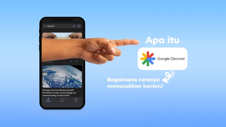 Apa itu Google Discover dan Cara Agar Konten Bisa Muncul di Google Discover
