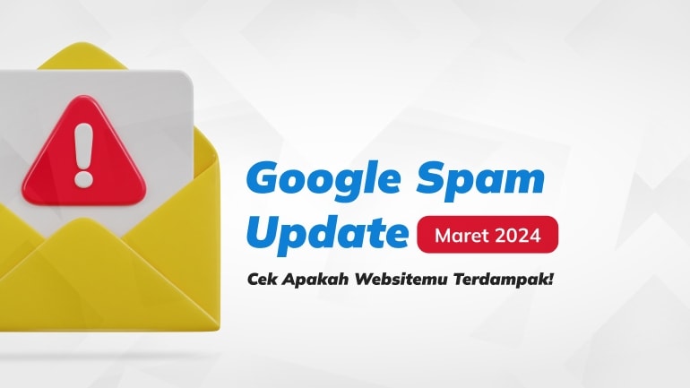 Cek Apakah Websitemu Terdampak Google Spam Update Maret 2024