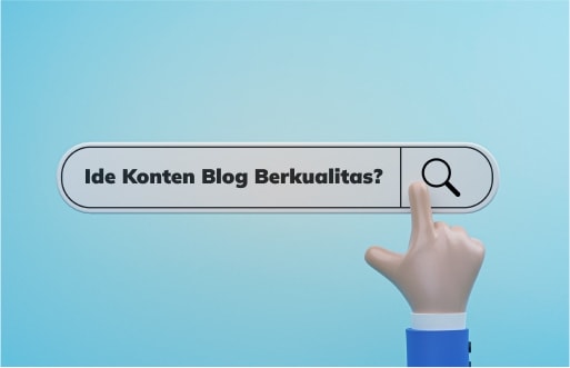 10 Cara untuk Mencari Ide Konten Blog Berkualitas, Coba Terapkan!