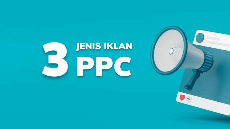 3 Jenis Iklan PPC yang Wajib Kamu Ketahui