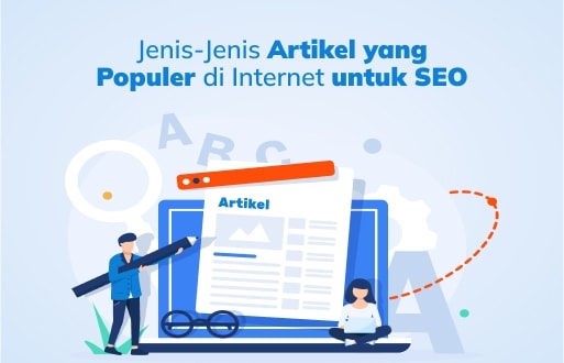 Jenis-Jenis Artikel yang Populer di Internet untuk SEO