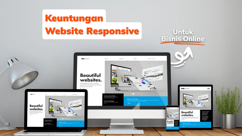 Keuntungan Memiliki Website yang Responsive untuk Bisnis Online Kamu