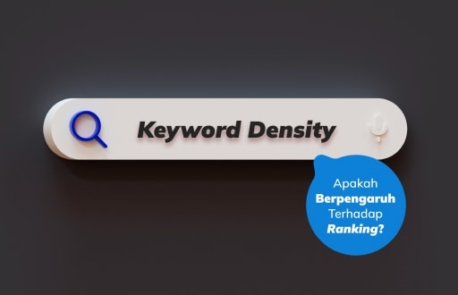 Apa Itu Keyword Density? Apakah Berpengaruh Terhadap Ranking?