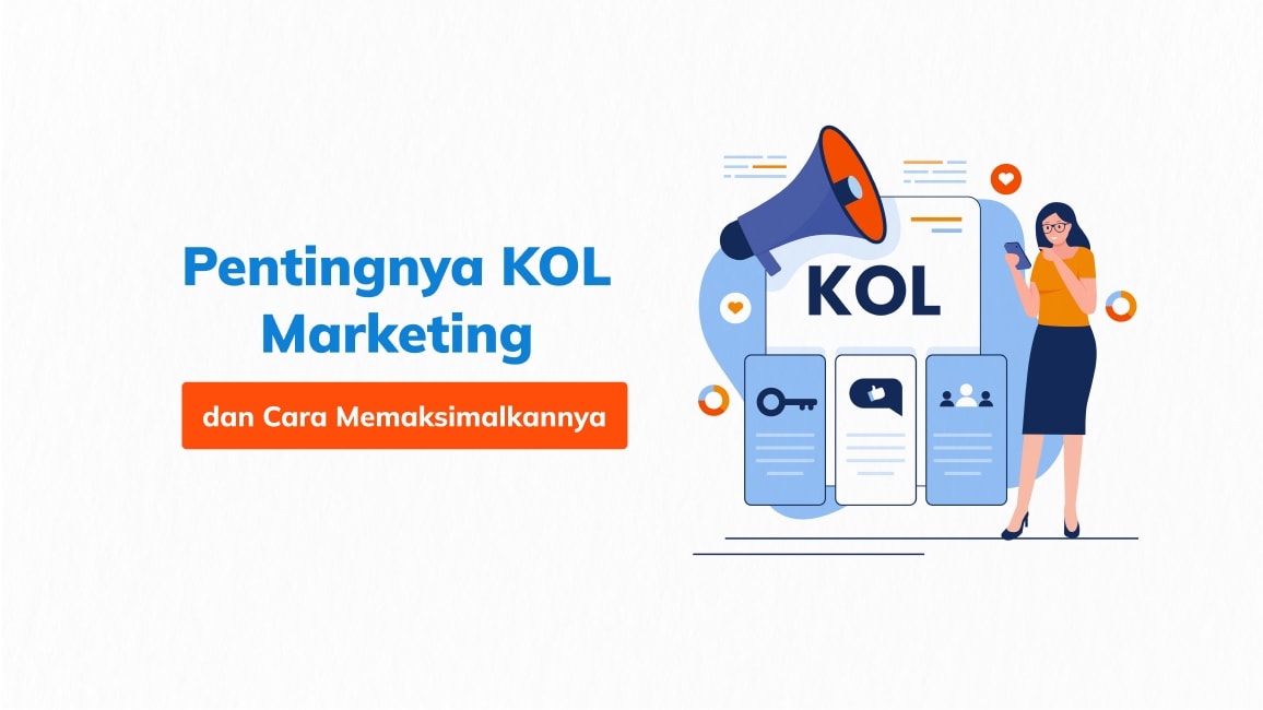Pentingnya KOL Marketing dan Cara Memaksimalkannya