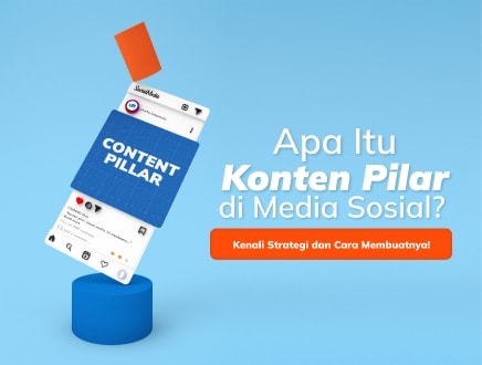 Mengenal Apa Itu Konten Pilar di Media Sosial? Strategi dan Cara Membuatnya!