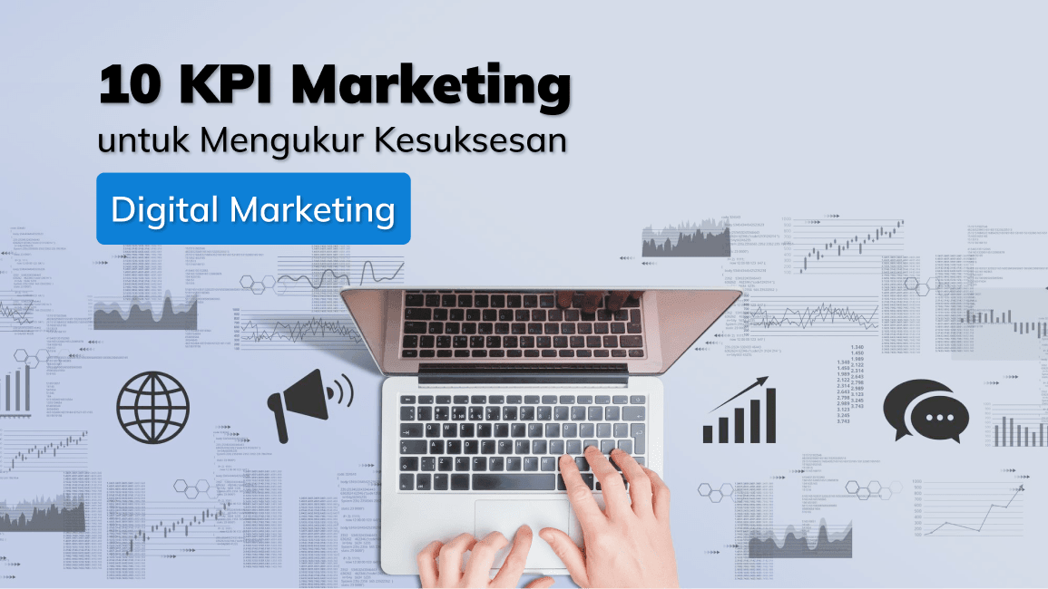 10 KPI Marketing untuk Mengukur Kesuksesan Digital Marketing