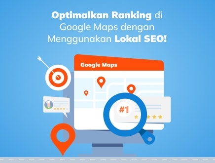 Optimalkan Ranking di Google Maps dengan Menggunakan Lokal SEO!
