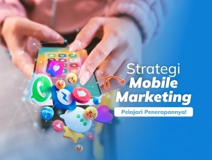 Strategi Mobile Marketing dan Penerapannya dalam Bisnis