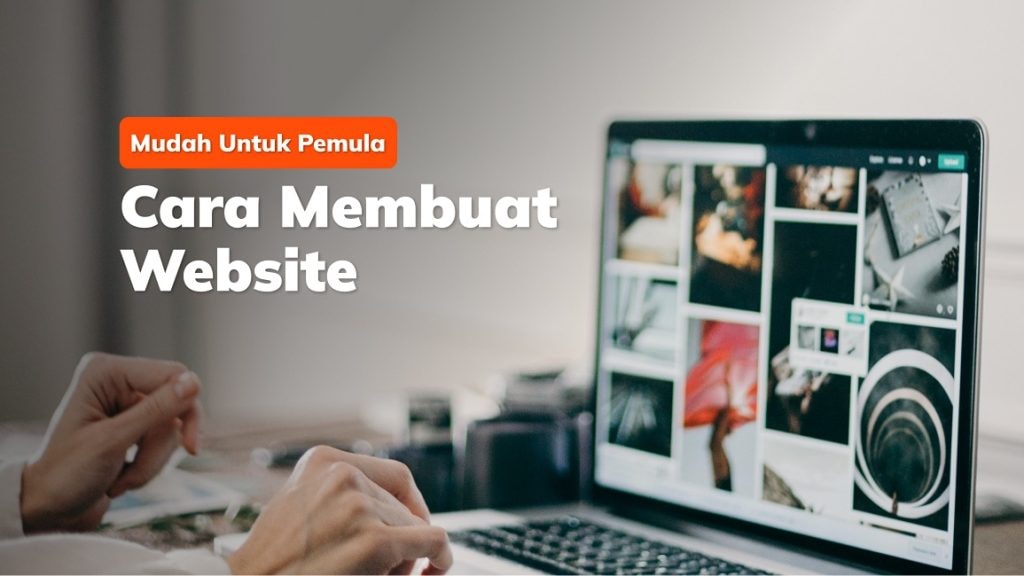 Cara Mudah Membuat Website Sendiri [Terbaru]