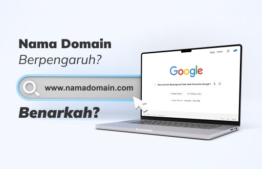 Nama Domain Berpengaruh pada Hasil Pencarian Google, Benarkah?
