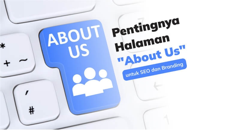 Kenapa “About Us” Penting untuk Website?