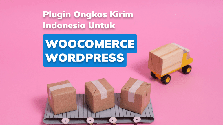 Plugin Ongkos Kirim Indonesia untuk Woocomerce WordPress