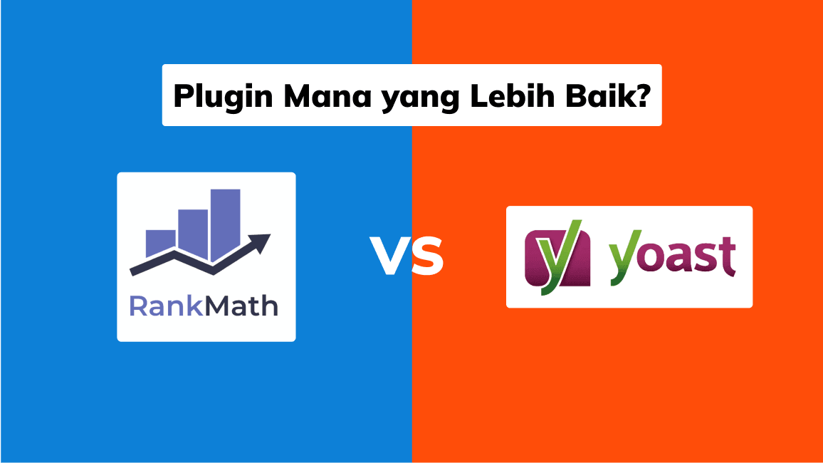 Rank Math vs Yoast SEO – Mana yang Lebih Baik?