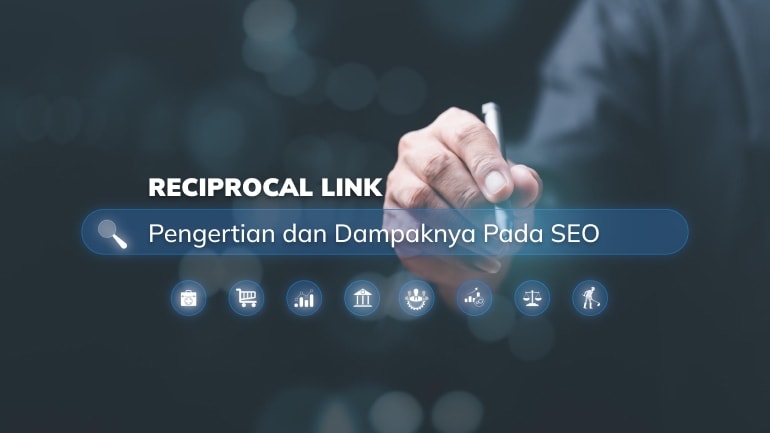 Reciprocal Link: Pengertian dan Dampaknya Pada SEO