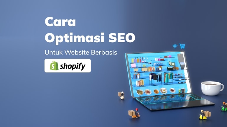 SEO Shopify: Cara Optimasi SEO untuk Website Berbasis Shopify