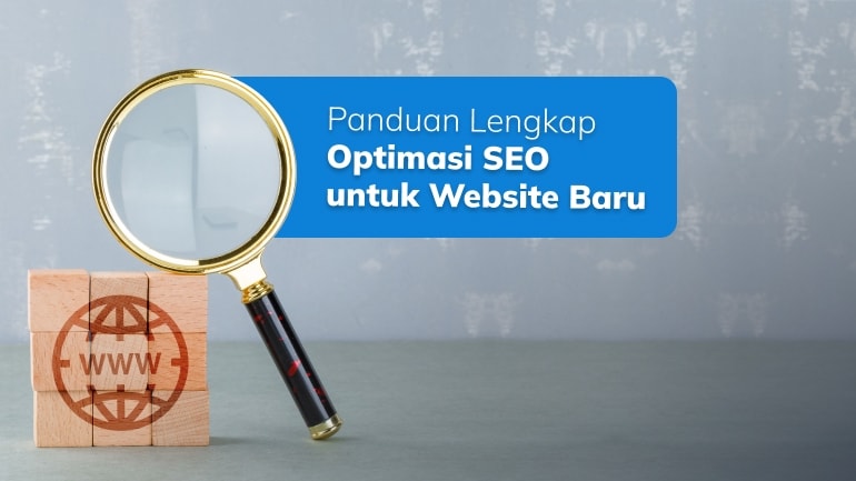 Panduan Lengkap Optimasi SEO untuk Website Baru