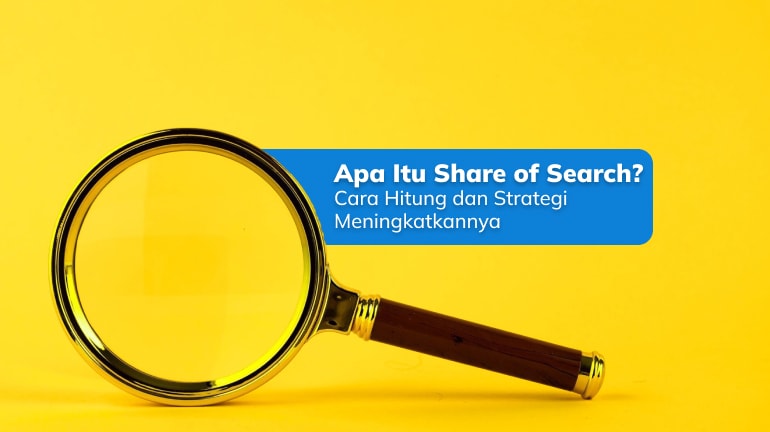 Apa Itu Share of Search? Cara Hitung dan Strategi Meningkatkannya