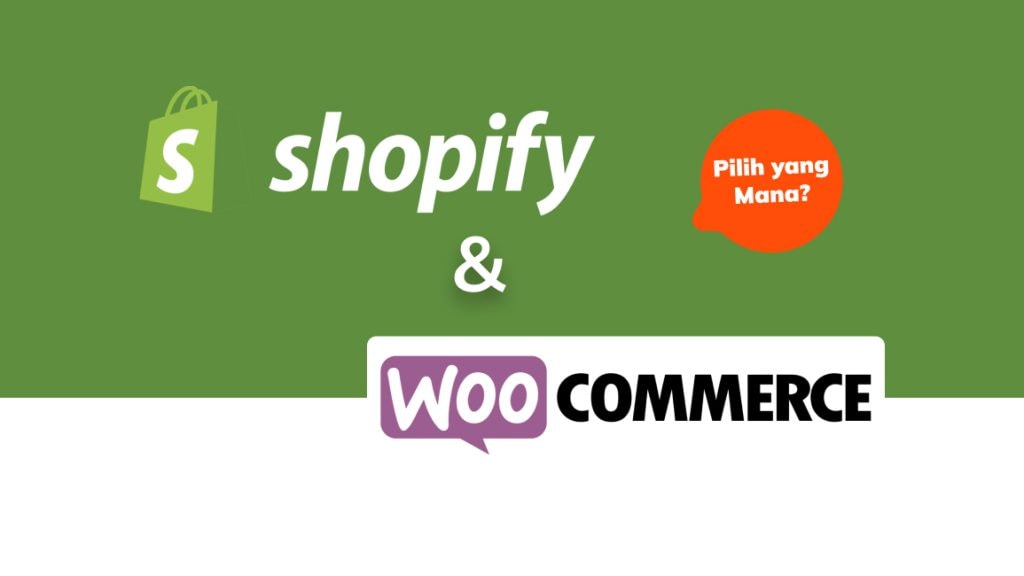 Shopify Vs Woocommerce, Mana yang Lebih Baik?