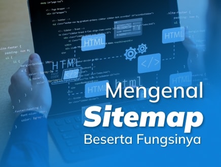 Mengenal Apa Itu Sitemap pada Website Beserta Fungsinya