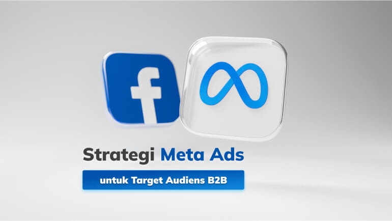 Strategi Meta Ads untuk Target Audiens B2B