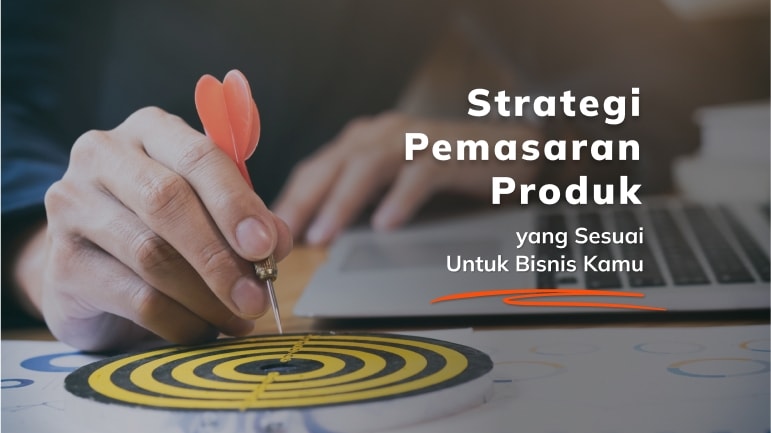 5 Strategi Pemasaran Produk yang Sesuai di Era Milenial!