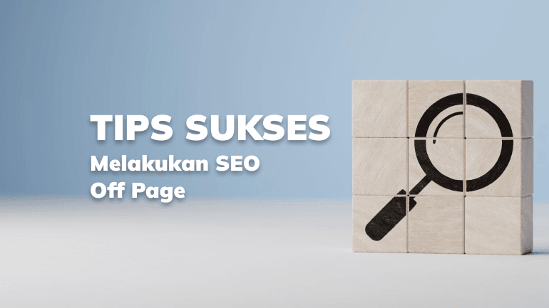 Tips Sukses Melakukan SEO Off Page